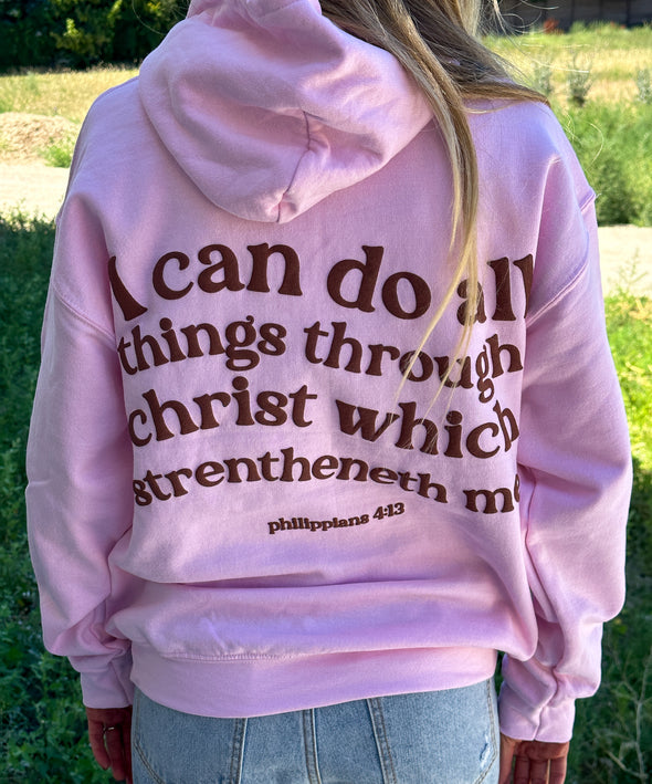 I can do all things through Christ - pink hoodie - $28
